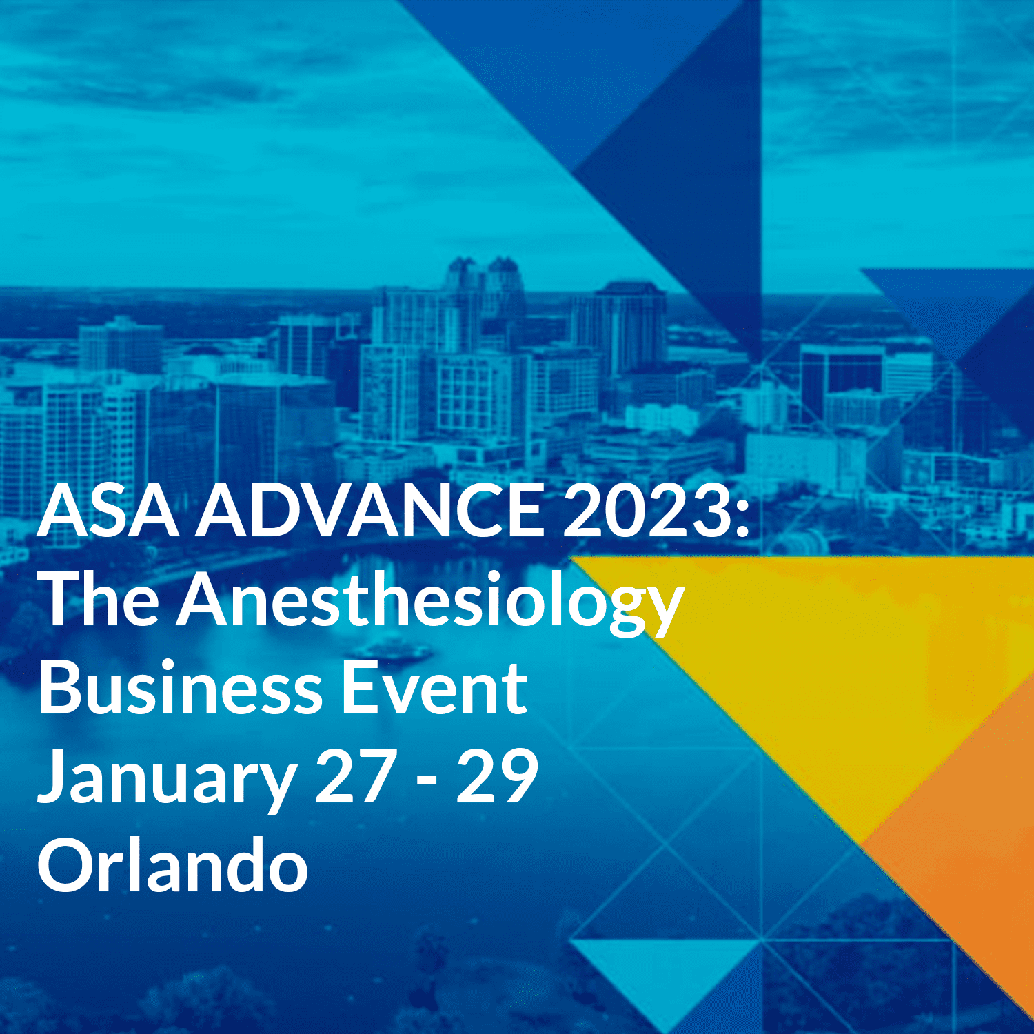 ASA ADVANCE 2023: The Anesthesiology Business Event