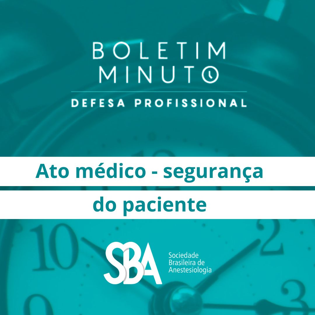 Boletim Minuto – Ato Médico – Segurança do Paciente