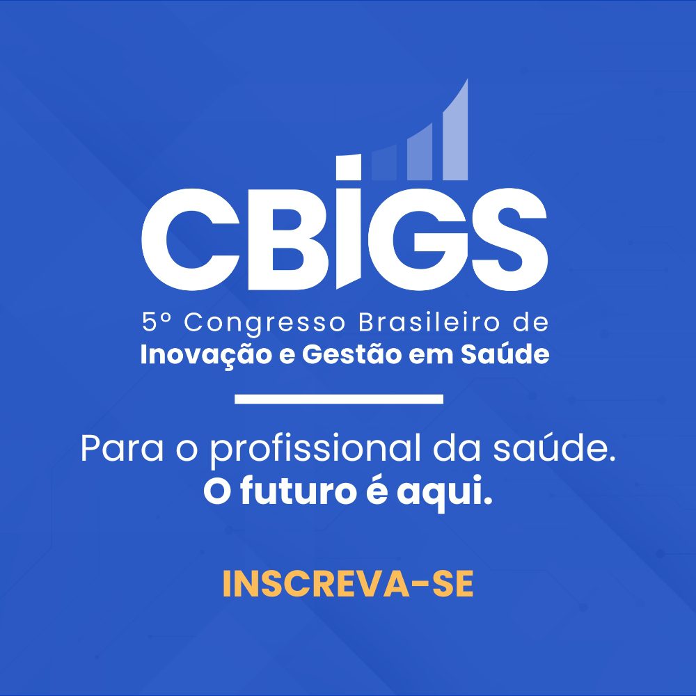 5º Congresso Brasileiro de Inovação e Gestão em Saúde - CBIGS 2024