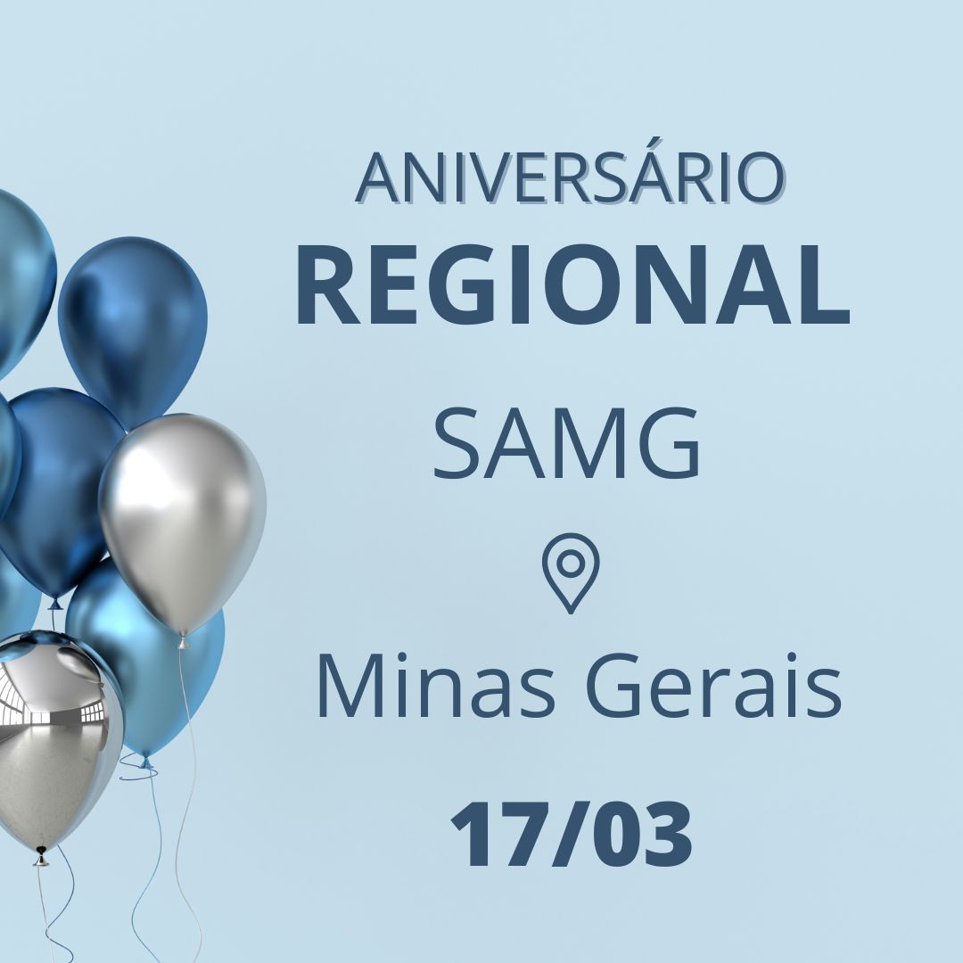 Aniversário Regional SAMG – MG