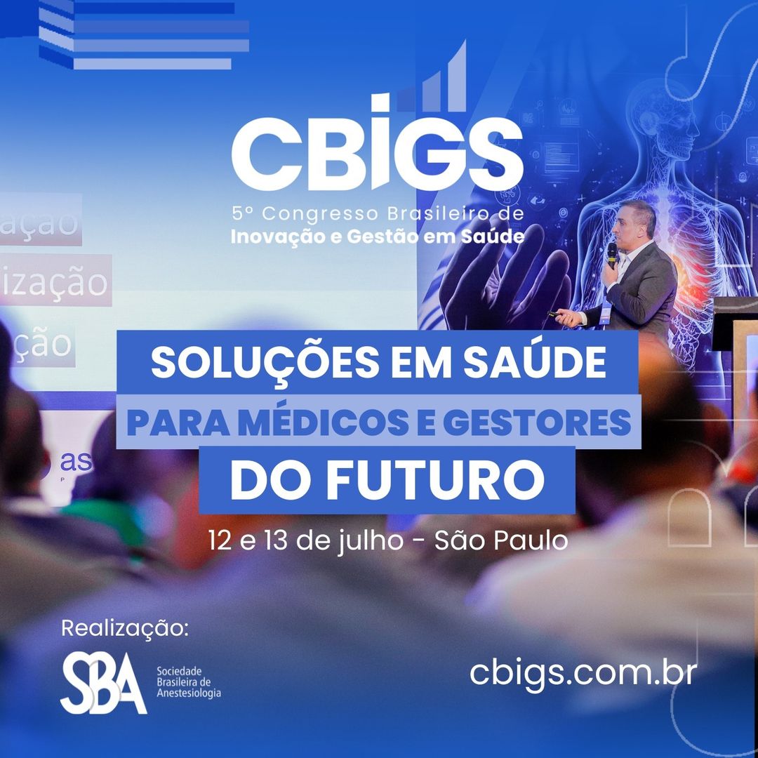 CBIGS: soluções em saúde para médicos e gestores do futuro