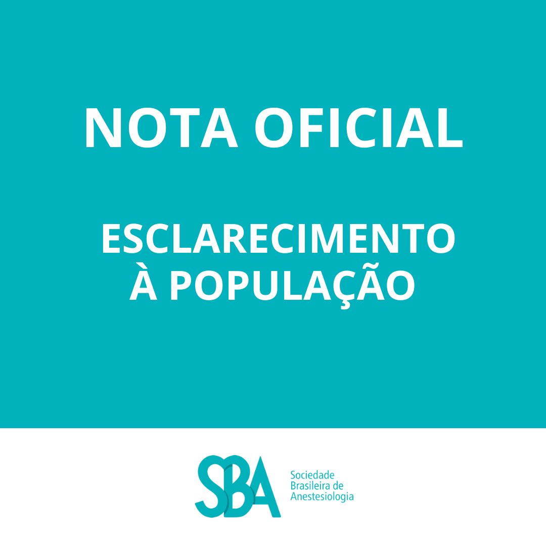 Comunicado da SOCIEDADE BRASILEIRA DE ANESTESIOLOGIA – esclarecimento à população