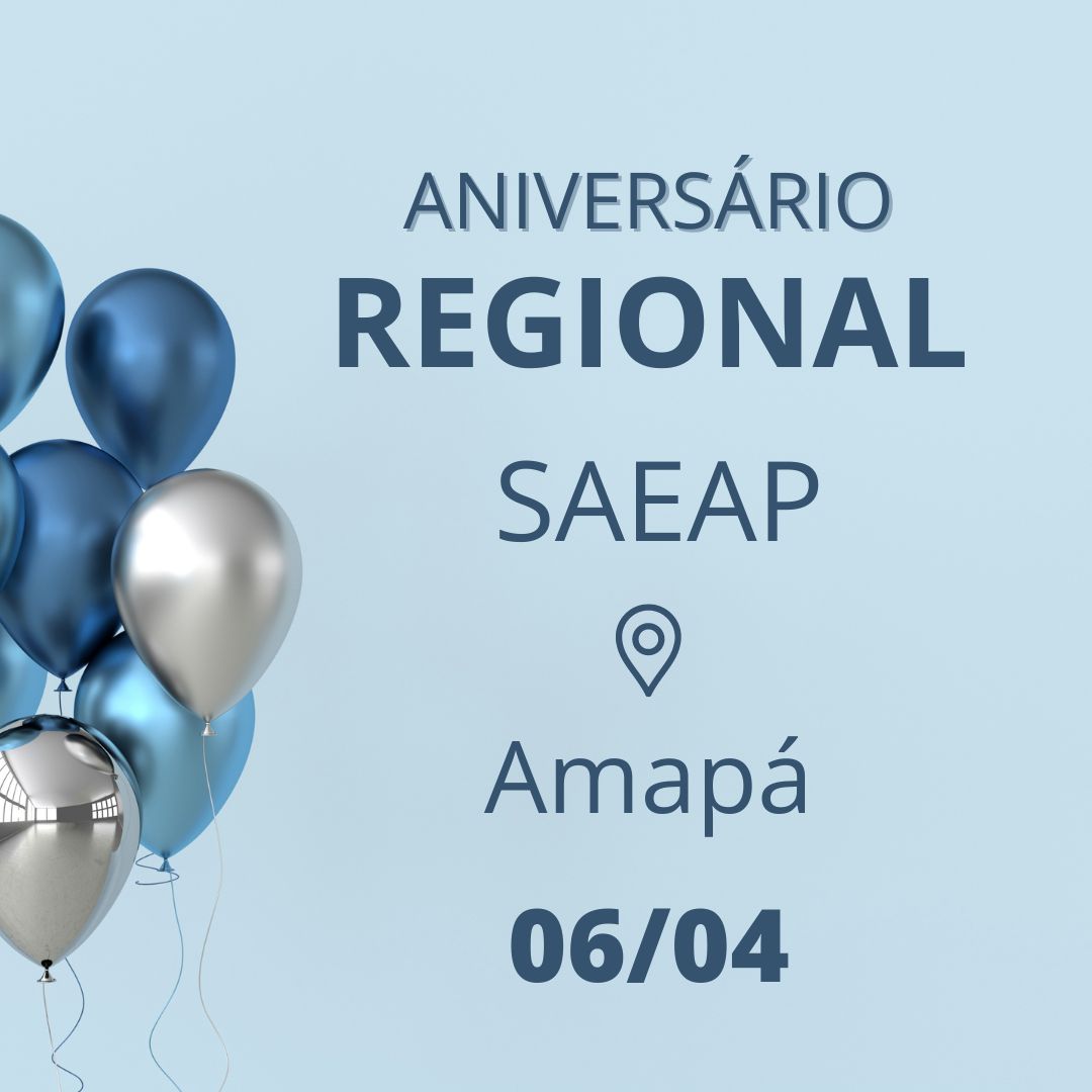 Aniversário Regional SAEAP – AP