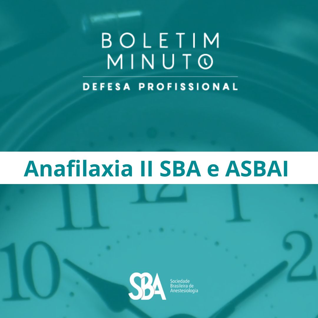 Boletim Minuto –  Anafilaxia II – SBA e a ASBAI
