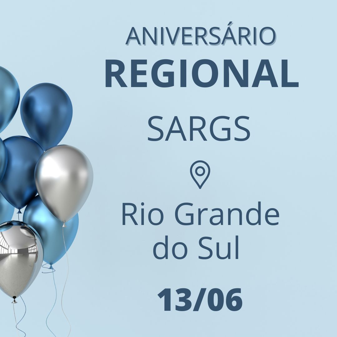 Aniversário Regional SARGS – RS