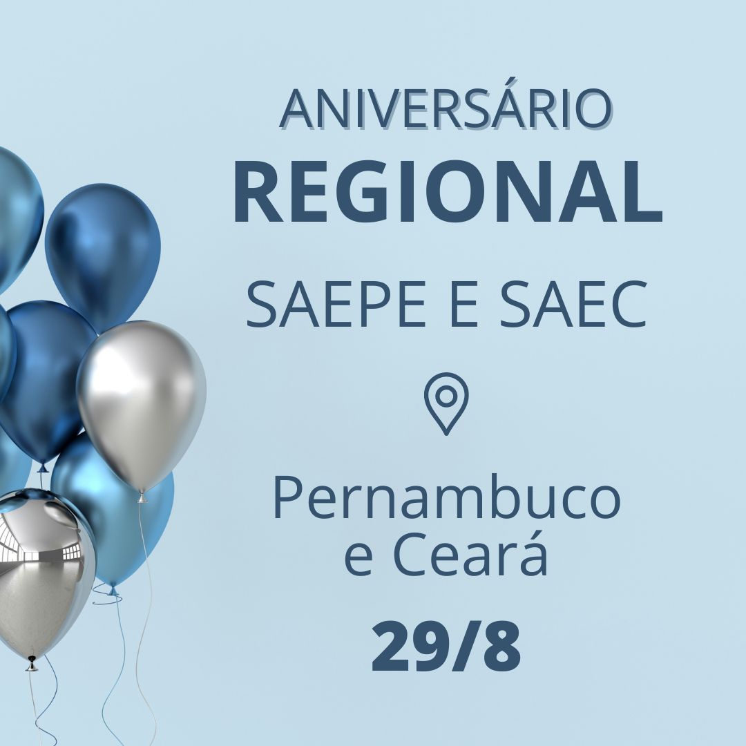 Aniversário Regionais – SAEPE e SAEC