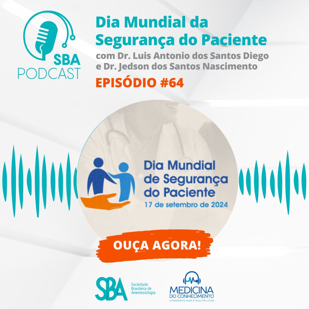 SBA Podcast EP # 64 – Dia Mundial da Segurança do Paciente