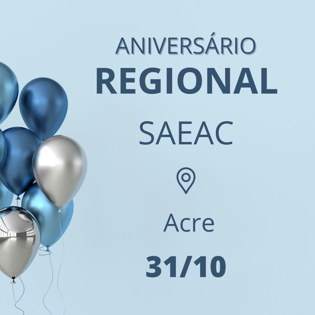Aniversário Regional SAEAC – AC