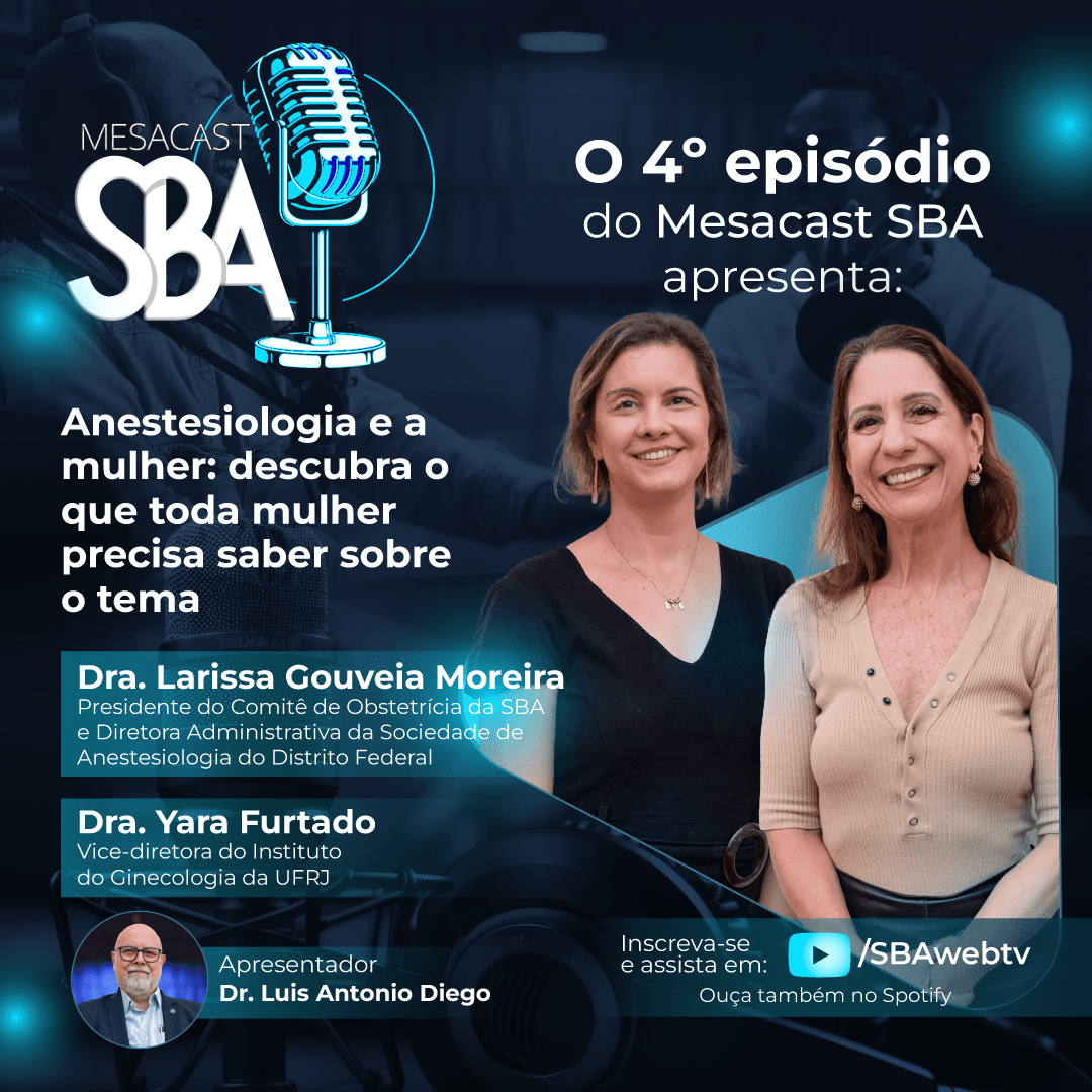 Confira o 4º episódio : Mesacast SBA Anestesiologia e a mulher