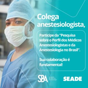 Participe da Pesquisa sobre o Perfil dos Médicos Anestesiologistas e da Anestesiologia no Brasil