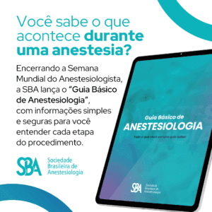 SBA lança o “Guia Básico de Anestesiologia” e reforça segurança e informação à população