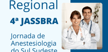 4ª Jornada de Anestesiologia do Sul e Sudeste Brasileiro - JASSBRA