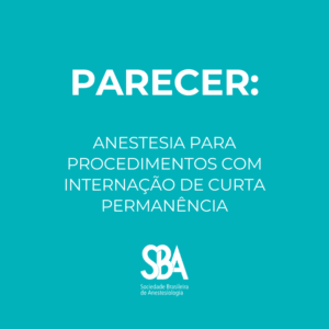 SBA esclarece direito à valoração em dobro do porte anestésico em procedimentos de curta permanência