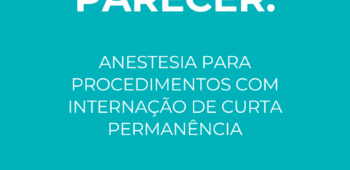 SBA esclarece direito à valoração em dobro do porte anestésico em procedimentos de curta permanência