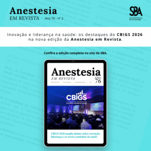 Nova edição da Anestesia em Revista destaca inovação em saúde, segurança do paciente e bem-estar do médico